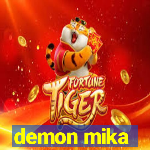 demon mika